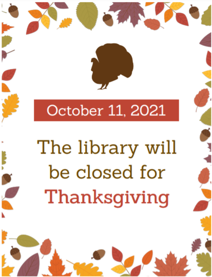 Library closed Thanksgiving Monday 11 October.
